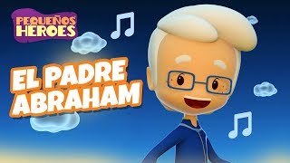 EL PADRE ABRAHAM 👨🏼🌟👶🏻  Cancion Infantil PEQUEÑOS HEROES  Generacion 12 Kids [upl. by Odlavso]