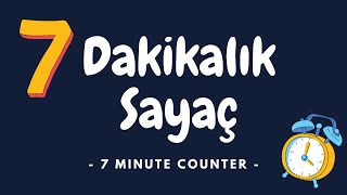 ⏱ 7 Dakikalık Sayaç ⏱ 7 minute alarm [upl. by Gonick]