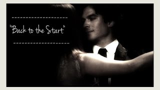 Damon amp Elena ♡ Back to the Start [upl. by Arfihs]