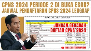 PENDAFTARAN CPNS 2024 DI BUKA BESOK  PREDIKSI JADWAL LENGKAP CPNS 2024  DAFTAR CPNS 2024 amp PPPK [upl. by Marlowe]