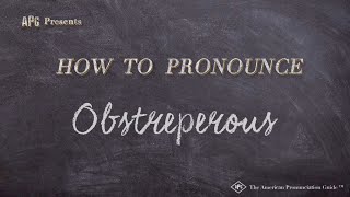 How to Pronounce Obstreperous Real Life Examples [upl. by Bushey606]