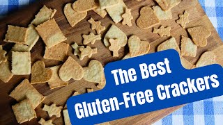 The Best Gluten Free Crackers Recipe [upl. by Ragucci104]