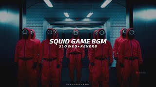 Squid Game BGM  Slowed  Reverb  Remix Version  Squid Game 2 [upl. by Gerald]