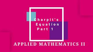 Applied Mathematics 2  Charpits Equation Part 1 [upl. by Elyak]