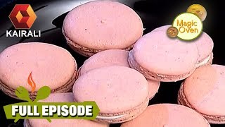 Magic Oven  French Macroons  ഫ്രഞ്ച് മാക്രൂണ്‍സ്‌  24th June 2018  Full Episode [upl. by Nnylkoorb]