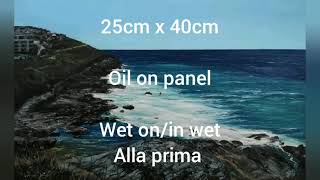 Timelapse of Fistral Bay 45 hour session wet in wet alla prima [upl. by Ahtan328]