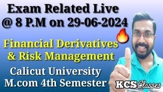 Exam Related Live Financial Derivatives and Risk Management Calicut University Mcom 4th Semester [upl. by Jermyn]