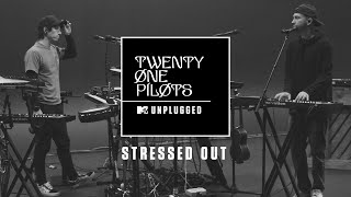 Twenty One Pilots  Stressed Out MTV Unplugged Official Audio [upl. by Anem]