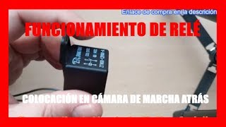 FUNCIONAMIENTO DE RELÉ 🔌 Y COLOCACIÓN EN CÁMARA DE MARCHA ATRÁS [upl. by Breana]