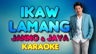 IKAW LAMANG  Janno Gibbs x Jaya 🎙️  KARAOKE  🎶 [upl. by Letnohc]