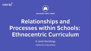 Education Relationships and Processes within Schools  the Ethnocentric Curriculum [upl. by Accalia]