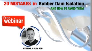 20 MISTAKES IN RUBBER DAM ISOLATION AND HOW TO AVOID THEM  FREE WEBINAR [upl. by Aubrie347]