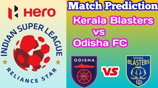 Indian Super League 202425  Kerala Blasters vs Odisha FC Football Match Prediction [upl. by Irol]