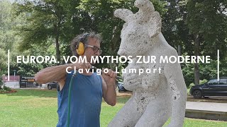 Clavigo Lampart – EUROPA VOM MYTHOS ZUR MODERNE [upl. by Goren]