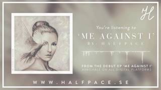 Halfpace  Me Against I Official EP Stream [upl. by Ayojal]