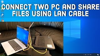 How to Connect Two Computers and share files using LAN Cable on WINDOWS 10 [upl. by Howlend262]