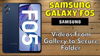 How to Videos From Gallery to Secure Folder Samsung Galaxy F05 [upl. by Nnawaj]