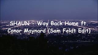 SHAUN  Way Back Home ft Conor Maynard Sam Feldt Edit  Lyrics Terjemahan Indonesia [upl. by Asehr46]