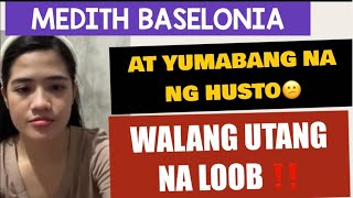 MEDITH SOBRANG TAAS NG TINGIN SARILI  HINDI MAGANDANG HALIMBAWA SA KABATAAN [upl. by Maury]