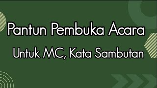 Pantun Pembuka Acara untuk MC dan Kata Sambutan [upl. by Rehotsirhc686]