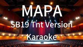 MAPA  SB19  TNT Version KAraoke [upl. by Thatcher]