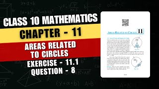 Areas Related to Circles  Class 10 Maths  Chapter  11  Ex  111 Q  8  Maths Muse [upl. by Hsatan]