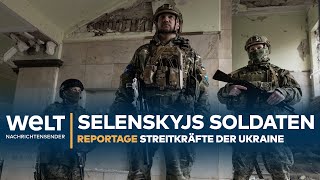 SELENSKYS SOLDATEN Warum die Streitkräfte der Ukraine so mutig sind  WELT Reportage [upl. by Mariele116]