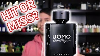 HIT OR MISS  SALVATORE FERRAGAMO UOMO SIGNATURE FRAGRANCE REVIEW [upl. by Aleicarg]