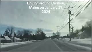 Driving around Caribou Maine On January 31 2024 [upl. by Einor]