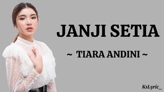 Tiara Andini  Janji Setia Lirik Lagu [upl. by Cory]