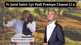 Fr Jorel Saint Cyr Pedi Premye Chanel Li a Men Nouvou a  Pasteur Uguentz Elisse [upl. by Xed]