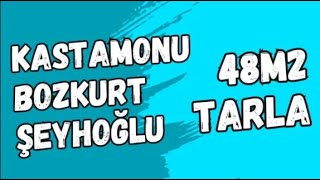 27500 TL  KASTAMONU BOZKURT ŞEYHOĞLU KÖYÜNDE 48 M2 TARLA SATILIKTIR [upl. by Ellerehs535]