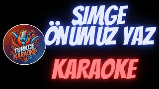 Simge  Önümüz Yaz Karaoke [upl. by Ardnama205]