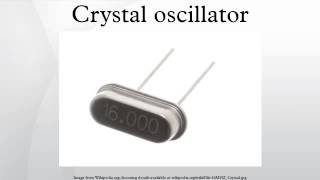 Crystal oscillator [upl. by Adiaj168]