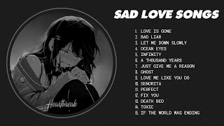 Best Slowed Songs Playlist  Sad songs for sad people  sad love songs that make you cry [upl. by Adnac]