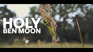 Ben Moon  Holy Official Video [upl. by Iznyl]