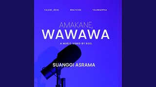 Amakane Wawawa feat YaleeeRoel amp YauwMepha [upl. by Aihsekel]