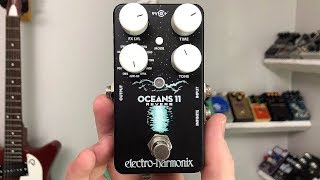 EHX Oceans 11  All settings walkthrough [upl. by Yolane]