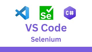 Visual Studio Code Selenium 4 C tutorial [upl. by Arquit]