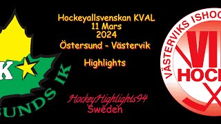 KVALMATCH  ÖSTERSUND VS VÄSTERVIK  11 MARS 2024  HIGHLIGHTS  HOCKEYALLSVENSKAN [upl. by Jaquenette]