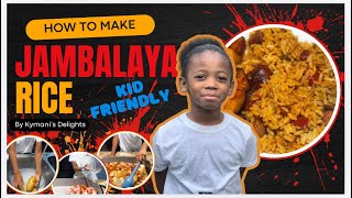 Easy KidFriendly Jambalaya Rice  Kymani’s Delights Flavorful Fun for the Whole Family [upl. by Anauqes]