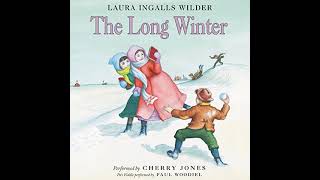 The Long Winter  Little House Book 6  By Laura Ingalls Wilder  AUDIOBOOKS FULL LENGTH [upl. by Ainerol]