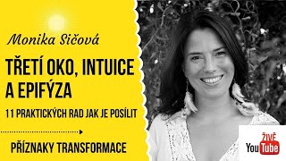 Monika Sičová Třetí oko intuice a epifýza 11 praktických rad jak je posílit [upl. by Jojo]