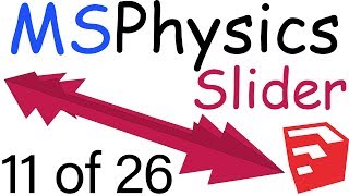 MSPhysics Plugin for SketchUp  Slider Joint  11 of 26 [upl. by Stetson3]