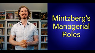 Mintzbergs Managerial Roles  MGTEDU [upl. by Lehmann]