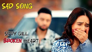 Gabru Bhi Ohi Aa Te Ohi Ankh Naar di Sippy Gill \\ Lyrical video Punjabi song \\ Broken Heart Lyrics [upl. by Nerad]