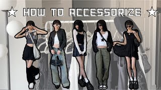 HOW TO ACCESSORIZE take any outfit from 0 to 100 ★ [upl. by Goraud]