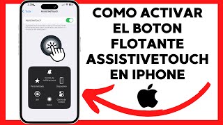 😱😉COMO ACTIVAR EL BOTON FLOTANTE ASSISTIVETOUCH EN IPHONE😊 [upl. by Audette]