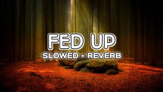 FED UP  GHOSTEMANE  SLOWEDREVERB [upl. by Barmen]