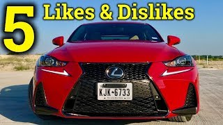 Living With The Lexus IS  2018 Lexus IS 300 F Sport 5 Likes amp Dislikes [upl. by Stuart]